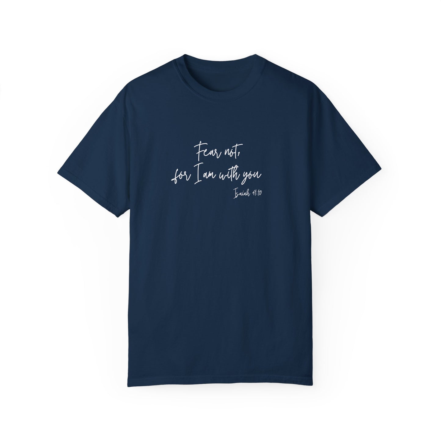 The "Fear Not..." T-shirt