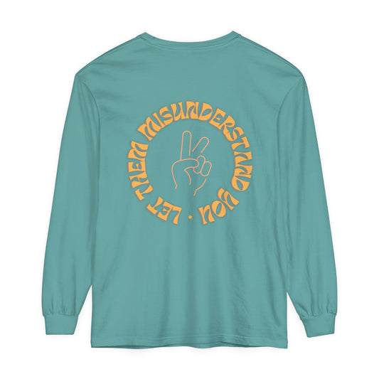 The "Let them misunderstand you" Long Sleeve