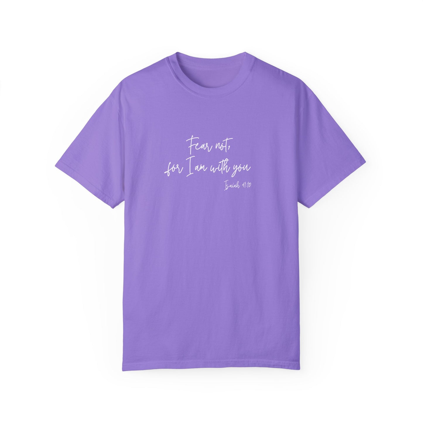 The "Fear Not..." T-shirt