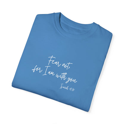 The "Fear Not..." T-shirt