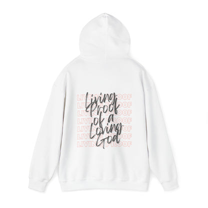 The "Living Proof of a Loving God" Hoodie