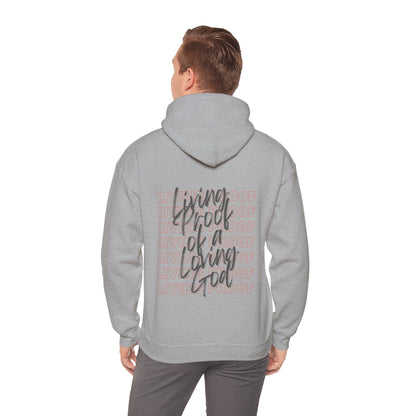 The "Living Proof of a Loving God" Hoodie