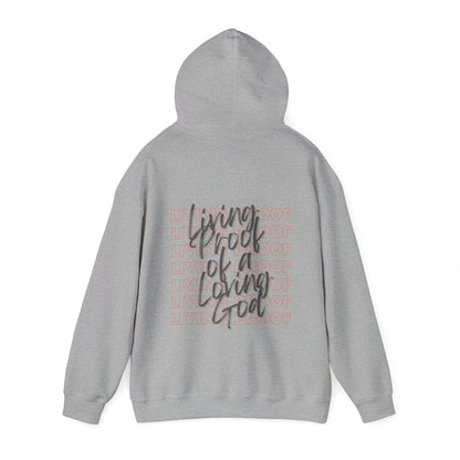 The "Living Proof of a Loving God" Hoodie