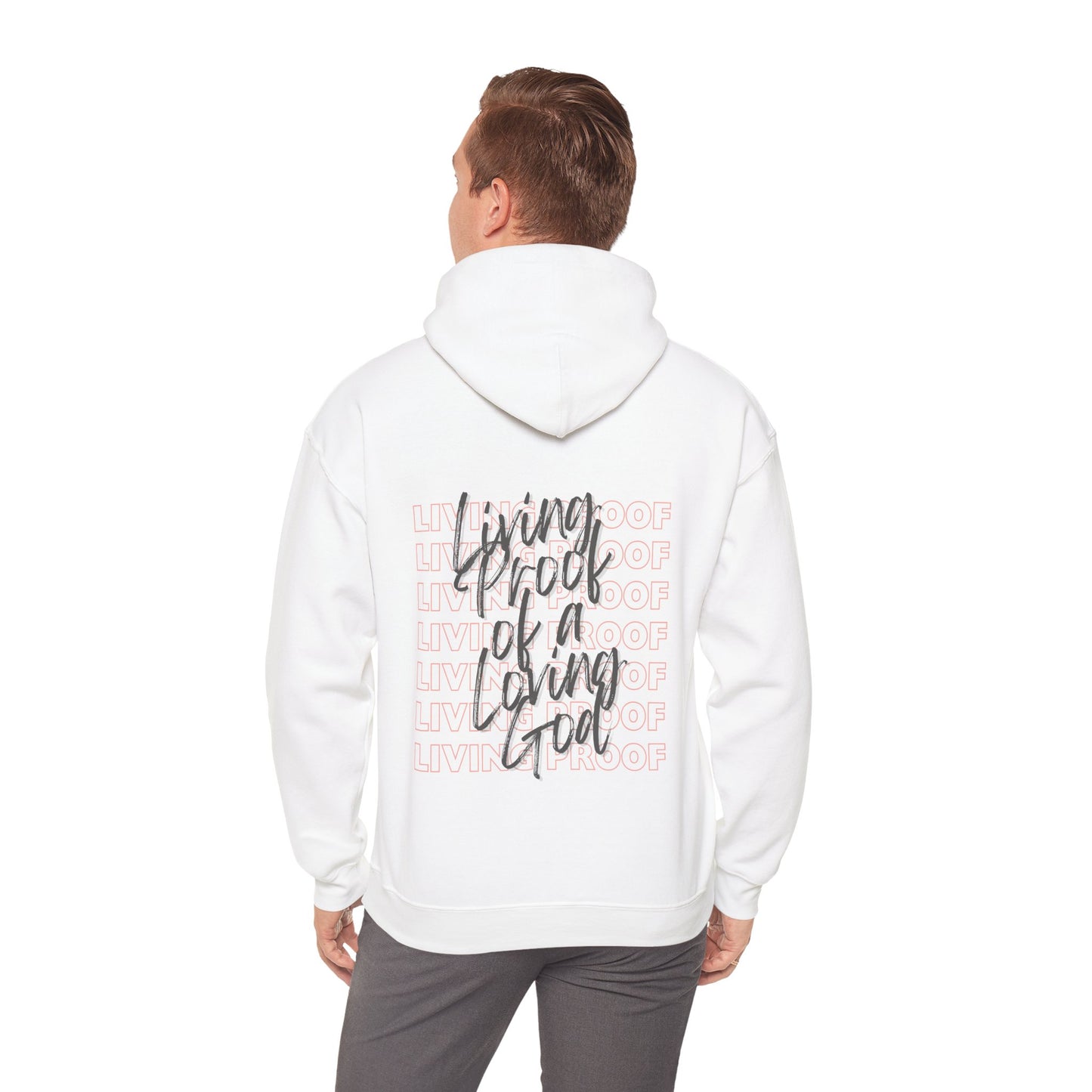 The "Living Proof of a Loving God" Hoodie