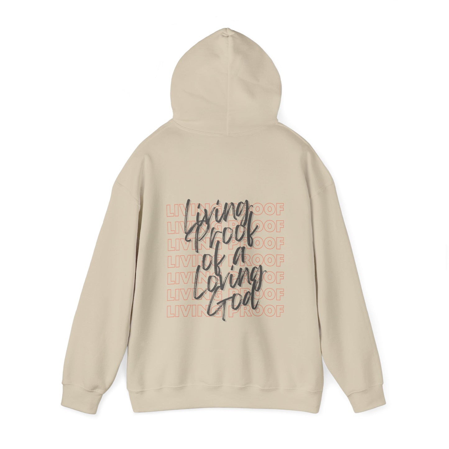 The "Living Proof of a Loving God" Hoodie